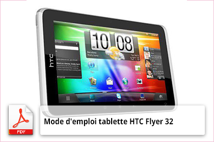 Mode d’emploi tablette HTC Flyer 32