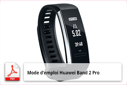 mode emploi Huawei Band 2 Pro