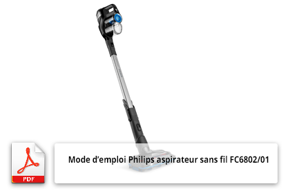 Mode d'emploi Philips Aspirateur balai sans fil FC6802/01