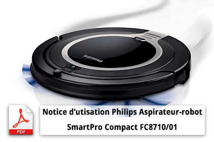 Notice d'utilisation de l'aspirateur-robot Philips Smartpro compact FC8710/01