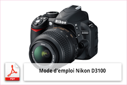 Mode d’emploi de l’appareil photo numérique Nikon D3100