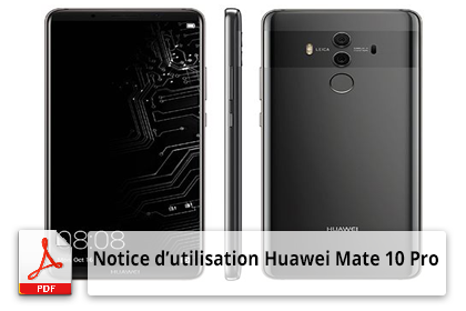 Notice d'utilisation du smartphone Huawei Mate 10 Pro