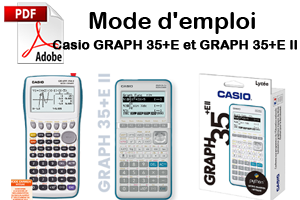 Mode d'emploi calculatrices Casio GRAPH35+E et GRAPH35+E II